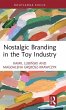 Nostalgic Branding in the Toy Industry - Bild 1