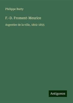 F.-D. Froment-Meurice - Burty, Philippe