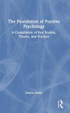 The Foundation of Positive Psychology The Foundation of Positive Psychology