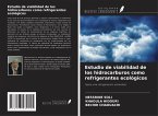 Estudio de viabilidad de los hidrocarburos como refrigerantes ecológicos Estudio de viabilidad de los hidrocarburos como refrigerantes ecológicos