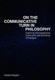 On the Communicative Turn in Philosophy On the Communicative Turn in Philosophy