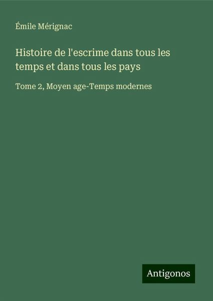 Histoire de l'escrime dans tous les temps et dans tous les pays