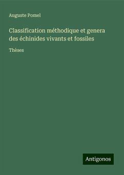 Classification méthodique et genera des échinides vivants et fossiles - Pomel, Auguste