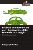 Ricarica dell'auto solare con illuminazione delle tende da parcheggio Ricarica dell'auto solare con illuminazione delle tende da parcheggio