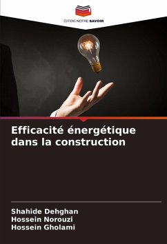 Efficacité énergétique dans la construction - Dehghan, Shahide;Norouzi, Hossein;Gholami, Hossein