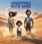 Adventures with Hanz - A Trip to the Desert