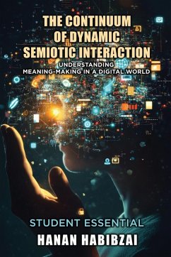 The Continuum of Dynamic Semiotic Interaction - Habibzai, Hanan