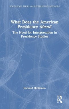Cover What Does the American Presidency Mean?