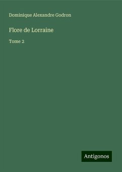 Flore de Lorraine - Godron, Dominique Alexandre