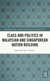 Class and Politics in Malaysian and Singaporean Nation Building