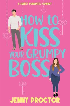 How to Kiss Your Grumpy Boss - Proctor, Jenny