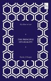 Key Ideas in Law: The Principle of Legality Key Ideas in Law: The Principle of Legality