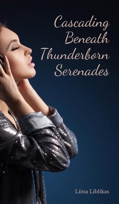 Cascading Beneath Thunderborn Serenades - Liblikas, Liina