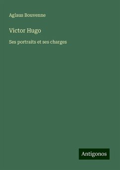 Victor Hugo - Bouvenne, Aglaus Victor Hugo - Bouvenne, Aglaus