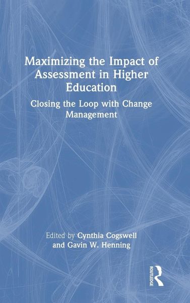 Maximizing the Impact of Assessment in Higher Education Maximizing the Impact of Assessment in Higher Education