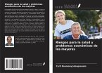 Riesgos para la salud y problemas económicos de los mayores Riesgos para la salud y problemas económicos de los mayores