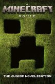 A Minecraft Movie: The Junior Novelization A Minecraft Movie: The Junior Novelization
