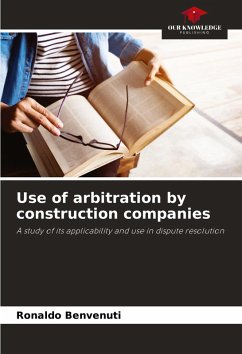 Use of arbitration by construction companies - Benvenuti, Ronaldo