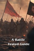 A Battle Tested Guide A Battle Tested Guide