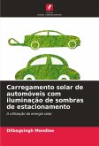 Carregamento solar de automóveis com iluminação de sombras de estacionamento Carregamento solar de automóveis com iluminação de sombras de estacionamento