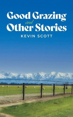 Good Grazing and Other Stories - Scott, Kevin Good Grazing and Other Stories - Scott, Kevin