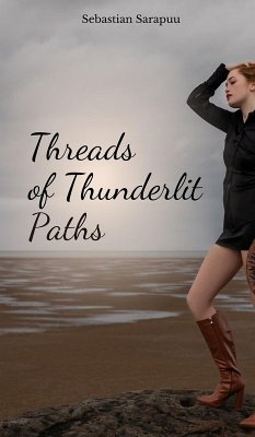 Threads of Thunderlit Paths - Sarapuu, Sebastian