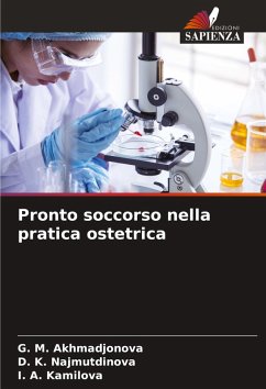 Pronto soccorso nella pratica ostetrica - Akhmadjonova, G. M.;Najmutdinova, D. K.;Kamilova, I. A.