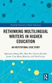 Rethinking Multilingual Writers in Higher Education Rethinking Multilingual Writers in Higher Education