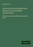 Recherches sur les premiers États généraux et les assemblées représentatives Recherches sur les premiers États généraux et les assemblées représentatives