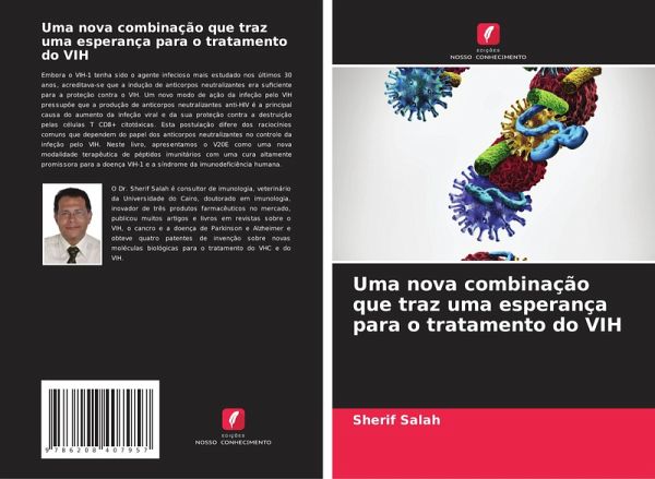 Uma nova combinação que traz uma esperança para o tratamento do VIH Uma nova combinação que traz uma esperança para o tratamento do VIH
