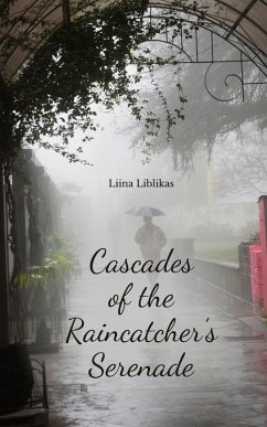 Cascades of the Raincatcher's Serenade - Liblikas, Liina