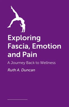 Exploring Fascia, Emotion and Pain - Duncan, Ruth A.