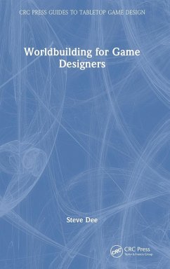 Worldbuilding for Game Designers - Dee, Steve