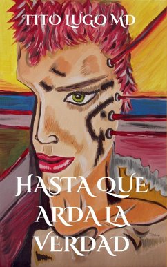 Hasta Que Arda La Verdad Cover Hasta Que Arda La Verdad