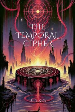 The Temporal Cipher - Solis, A. D.