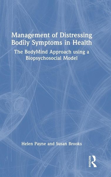 Management of Distressing Bodily Symptoms in Health Management of Distressing Bodily Symptoms in Health