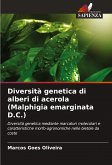 Diversità genetica di alberi di acerola (Malphigia emarginata D.C.)