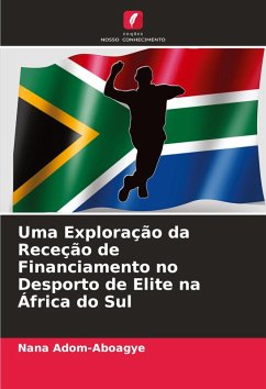 Cover Uma Exploração da Receção de Financiamento no Desporto de Elite na África do Sul