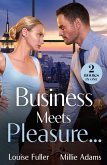 Business Meets Pleasure... Business Meets Pleasure...