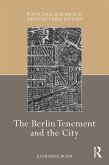 The Berlin Tenement and the City The Berlin Tenement and the City