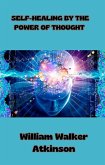 Self-Healing by the Power of Thought (translated) (eBook, ePUB)