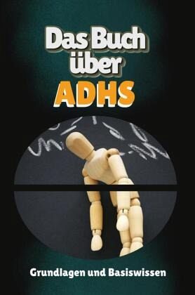 Das Buch über ADHS Das Buch über ADHS