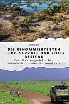 Cover Die renommiertesten Tierreservate und Zoos Afrikas