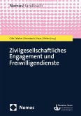 Zivilgesellschaftliches Engagement und Freiwilligendienste (eBook, PDF) Zivilgesellschaftliches Engagement und Freiwilligendienste (eBook, PDF)