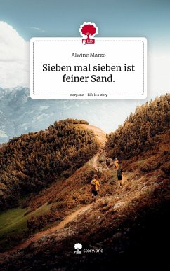 Cover Sieben mal sieben ist feiner Sand.. Life is a Story - story.one