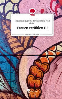 Cover Frauen erzählen III. Life is a Story - story.one