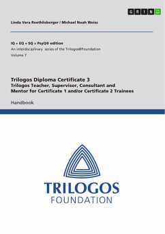 Cover Trilogos Diploma Training Certificate 3 - Trilogos Teacher, Supervisor, Consultant and Mentor for Certificate 1 and/or Certificate 2 Trainees (eBook, PDF)