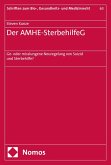 Der AMHE-SterbehilfeG (eBook, PDF) Der AMHE-SterbehilfeG (eBook, PDF)