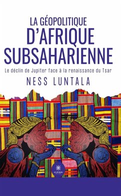 Cover La géopolitique d'Afrique subsaharienne (eBook, ePUB)