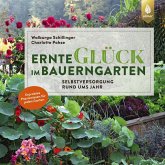 Ernteglück im Bauerngarten (eBook, PDF) Ernteglück im Bauerngarten (eBook, PDF)